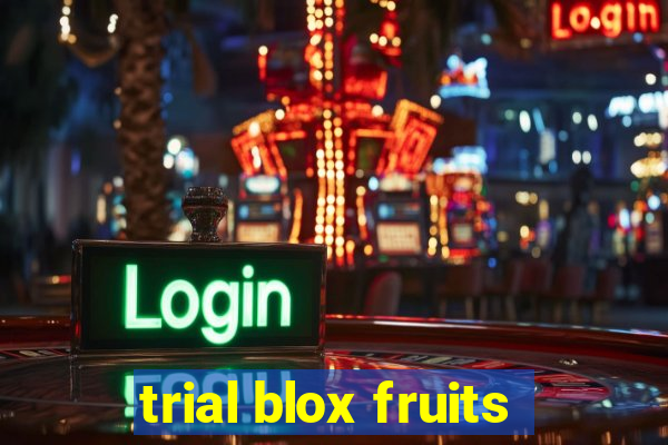 trial blox fruits